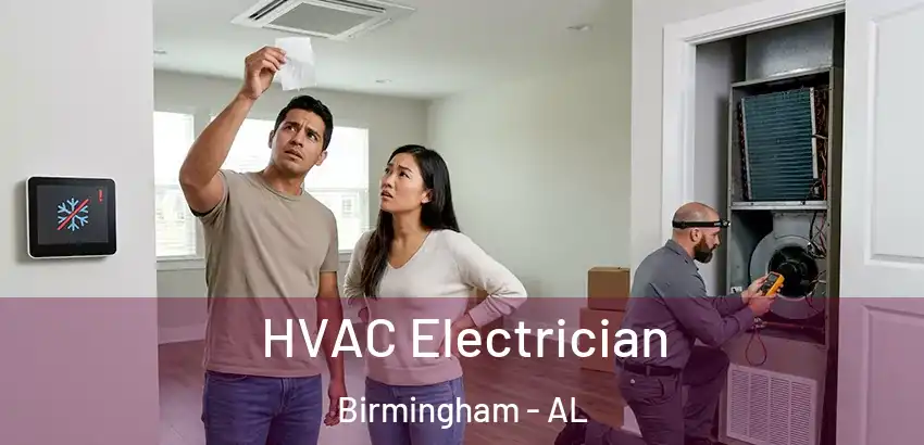  HVAC Electrician Birmingham - AL